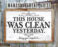 This House Was Clean Yesterday - Metal Sign