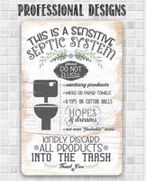 This Is A Sensitive Septic System - Metal Sign