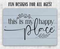 My Happy Place - Metal Sign