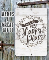 This Is My Happy Place - Metal Sign
