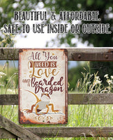 All You Need Bearded Dragon - Metal Sign