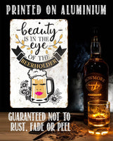 Beauty Beer Holder - Metal Sign