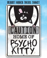 Home of Psycho Kitty - Metal Sign