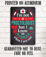 I'm Not A Proctologist - Metal Sign