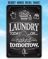 Laundry Today or Naked - Metal Sign