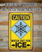 Caution Watch Out For Ice - Metal Sign