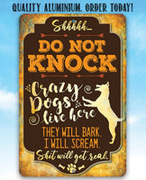 Crazy Dogs Live Here - Metal Sign