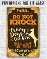 Crazy Dogs Live Here - Metal Sign