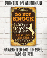 Crazy Dogs Live Here - Metal Sign