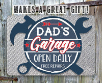 Dad's Garage Open Daily Free Repairs - Metal Sign