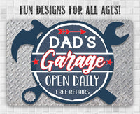 Dad's Garage Open Daily Free Repairs - Metal Sign