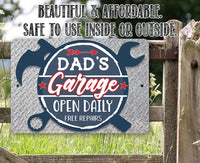 Dad's Garage Open Daily Free Repairs - Metal Sign