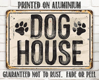 Dog House - Metal Sign