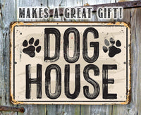 Dog House - Metal Sign