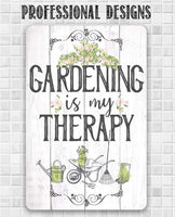 Gardening is Therapy - Metal Sign