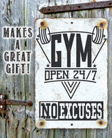 Gym 24/7 No Excuses - Metal Sign