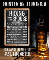 Hiding From The Spouse - Metal Sign