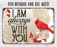I Am Always With You - Metal Sign