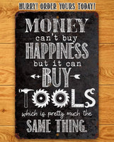 Money Can Buy Tools - Metal Sign
