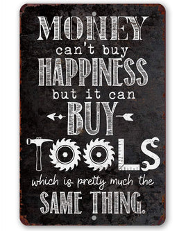 Money Can Buy Tools - Metal Sign