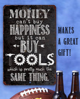 Money Can Buy Tools - Metal Sign