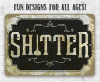 Shitter - Metal Sign