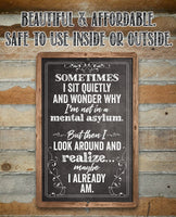 Sometimes I Sit Quietly and Wonder - Metal Sign