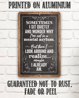Sometimes I Sit Quietly and Wonder - Metal Sign