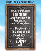 Sometimes I Sit Quietly and Wonder - Metal Sign