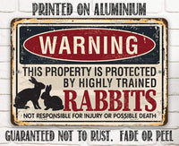 Warning Property Protected By Rabbits - Metal Sign