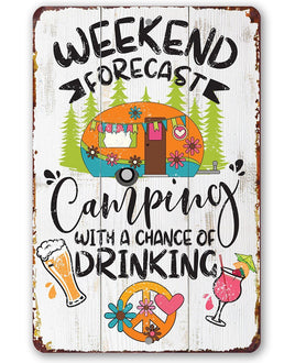 Weekend Forecast Camping - Metal Sign
