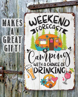 Weekend Forecast Camping - Metal Sign