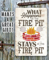 What Happens At The Firepit - Metal Sign