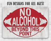 No Alcohol Beyond This Point - Metal Sign