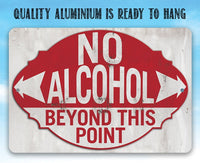 No Alcohol Beyond This Point - Metal Sign
