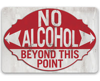 No Alcohol Beyond This Point - Metal Sign