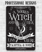 Personalized - A Wicked Witch and Her Handsome Devil - Metal Sign