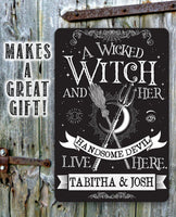 Personalized - A Wicked Witch and Her Handsome Devil - Metal Sign