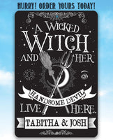 Personalized - A Wicked Witch and Her Handsome Devil - Metal Sign