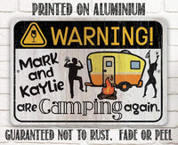 Personalized - Warning! Are Camping Again - Metal Sign