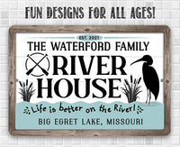 Personalized - River House, Life is Better on the River - Metal Sign