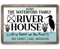 Personalized - River House, Life is Better on the River - Metal Sign