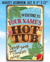 Personalized - Welcome To Our Hot Tub - Metal Sign