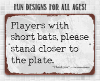 Players With Short Bats - Metal Sign