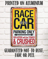 Race Car Parking Only Violators Will be Towed and Crushed - Metal Sign