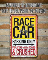 Race Car Parking Only Violators Will be Towed and Crushed - Metal Sign