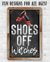 Shoes Off Witches - Metal Sign