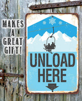 Ski Lift Unload Here - Metal Sign