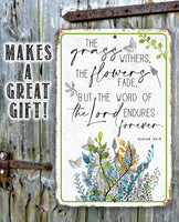 The Grass Withers - Metal Sign