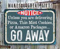 Unless You Have - Metal Sign